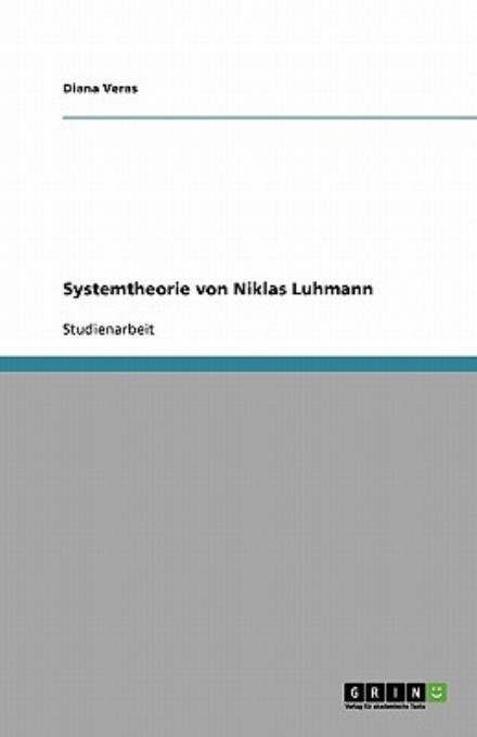 Cover for Veras · Systemtheorie von Niklas Luhmann (Book) [German edition] (2009)