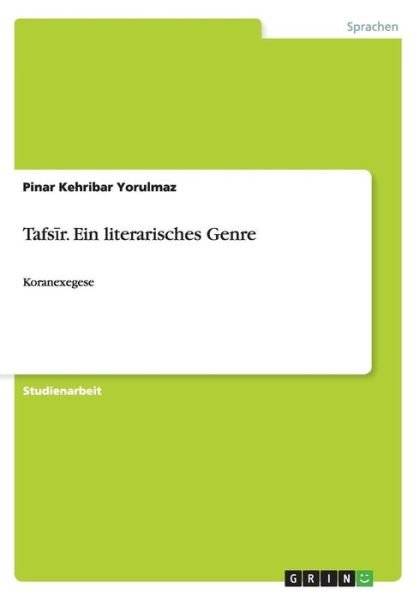 Cover for Pinar Kehribar Yorulmaz · Tafs R. Ein Literarisches Genre (Paperback Bog) [German edition] (2014)