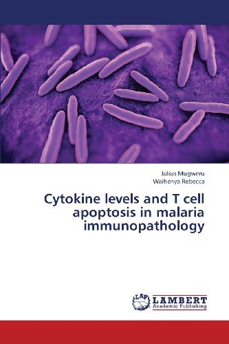 Cover for Waihenya Rebecca · Cytokine Levels and T Cell Apoptosis in  Malaria Immunopathology (Paperback Book) (2013)