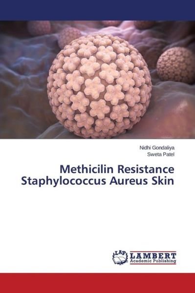 Cover for Gondaliya Nidhi · Methicilin Resistance Staphylococcus Aureus Skin (Paperback Book) (2015)