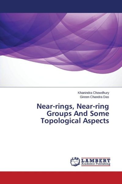 Cover for Chowdhury · Near-rings, Near-ring Groups (Book) (2015)