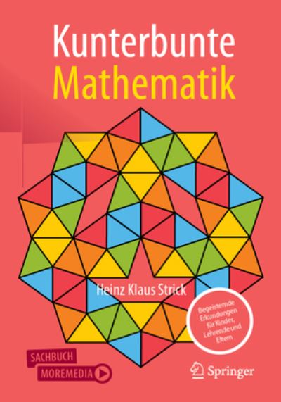 Kunterbunte Mathematik - Heinz Klaus Strick - Books - Springer Berlin / Heidelberg - 9783662673126 - October 18, 2023