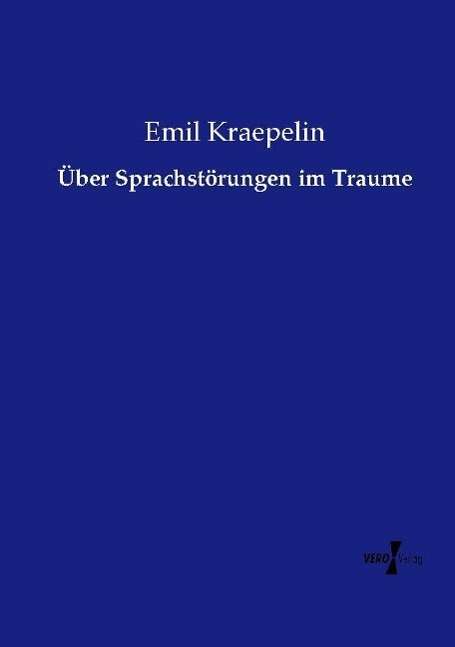 Cover for Kraepelin · Über Sprachstörungen im Traum (Bok)