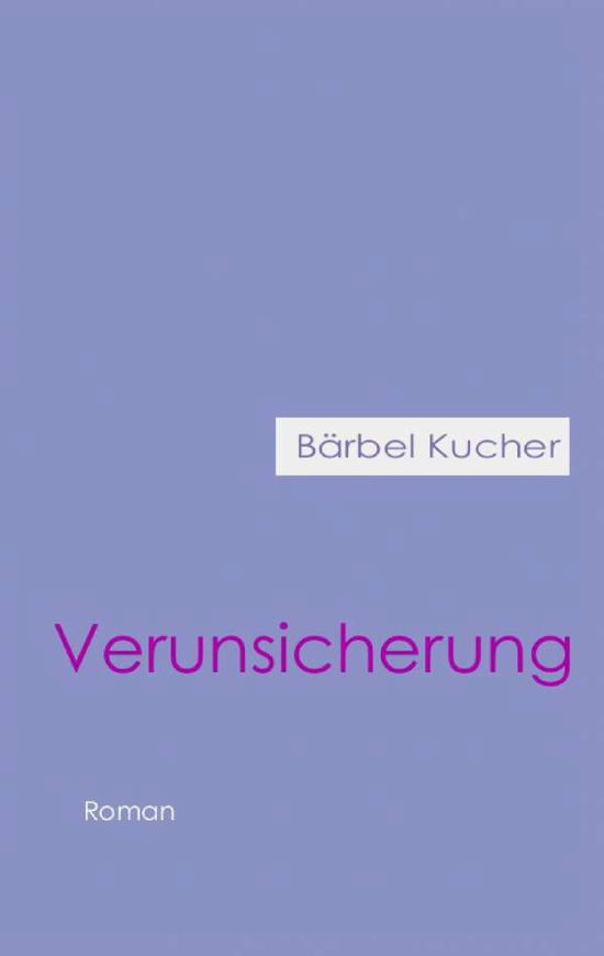 Cover for Barbel Kucher · Verunsicherung (Paperback Book) (2020)