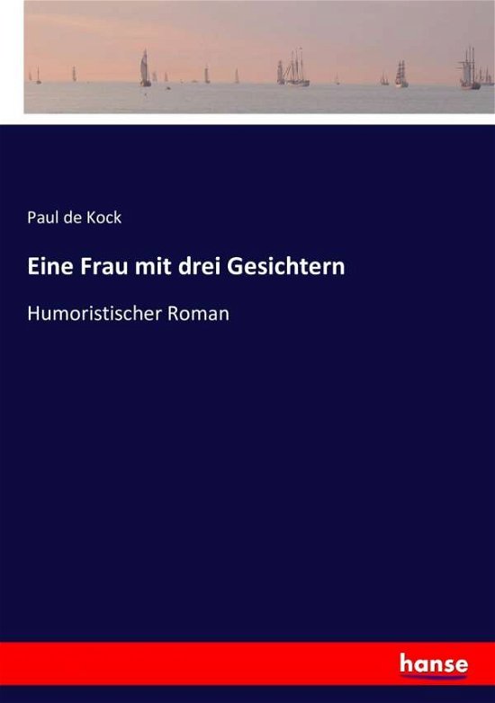Cover for Kock · Eine Frau mit drei Gesichtern (Bok) (2016)