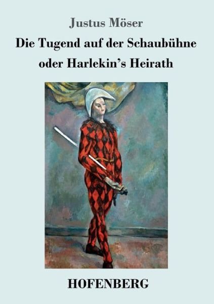 Cover for Möser · Die Tugend auf der Schaubühne ode (Buch) (2017)