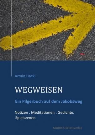 Cover for Hackl · WEGWEISEN. Ein Pilgerbuch (Book)