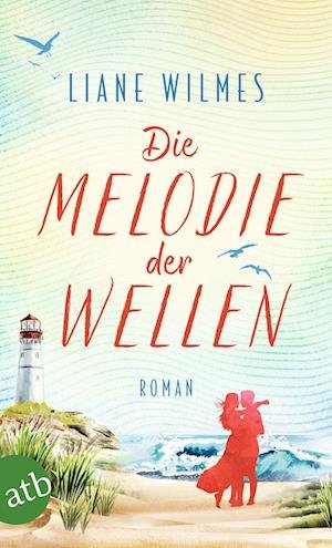 Cover for Liane Wilmes · Die Melodie der Wellen (Book) (2024)