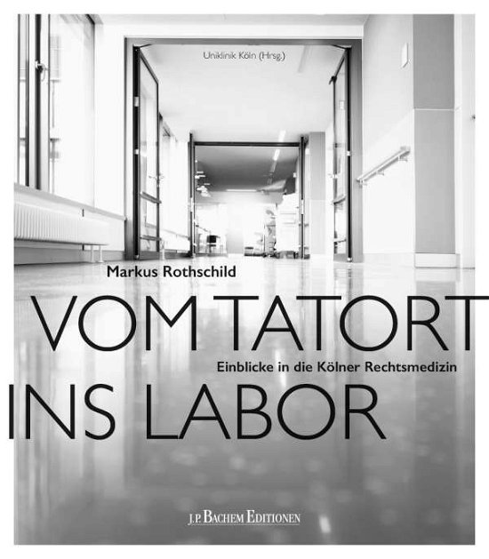 Cover for Rothschild · Vom Tatort ins Labor (Bok)