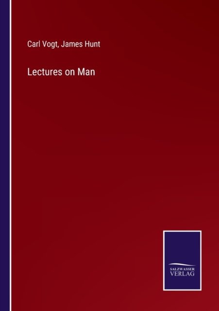 Cover for Carl Vogt · Lectures on Man (Paperback Book) (2022)