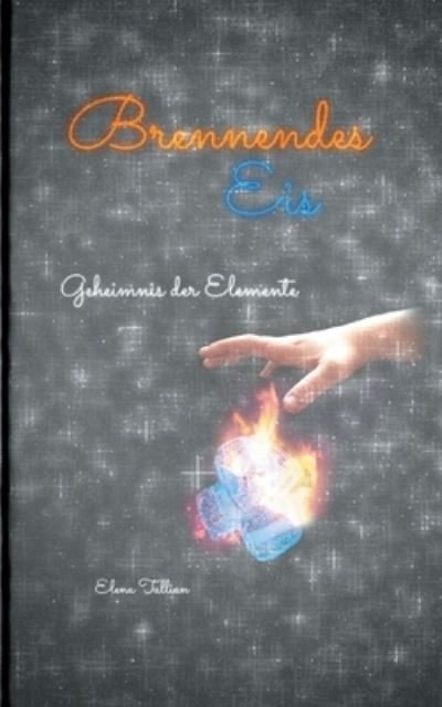 Cover for Tallian · Brennendes Eis (Buch) (2021)