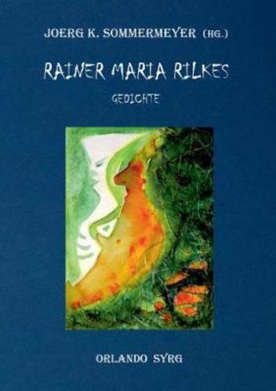 Cover for Rilke · Rainer Maria Rilkes Gedichte (Buch) (2018)