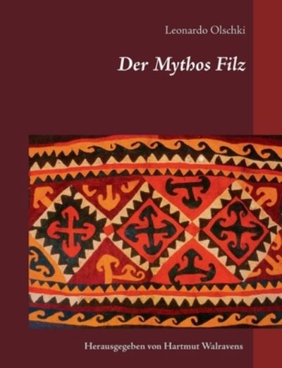 Cover for Leonardo Olschki · Der Mythos Filz (Paperback Book) (2021)
