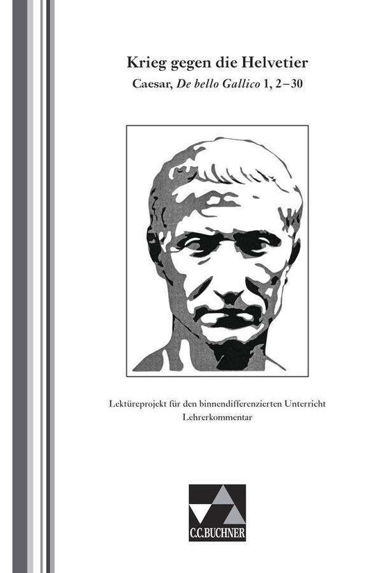 Krieg gegen die Helvetier,Lehrer - Caesar - Książki -  - 9783766157126 - 