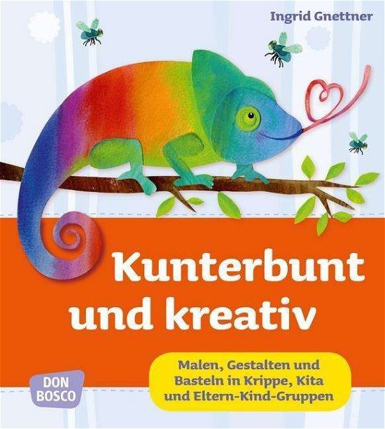 Cover for Gnettner · Kunterbunt und kreativ (Book)