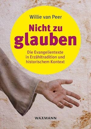 Cover for Willie van Peer · Nicht zu glauben (Paperback Book) (2021)