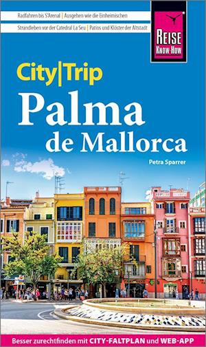 Cover for Petra Sparrer · Reise Know-How CityTrip Palma de Mallorca (Book) (2022)