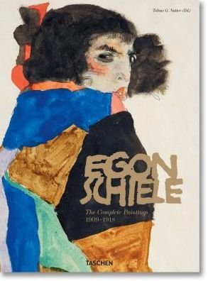 Cover for Tobias G. Natter · Egon Schiele. The Complete Paintings 1909–1918 (Innbunden bok) (2017)