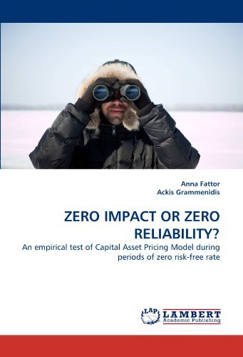 Cover for Ackis Grammenidis · Zero Impact or Zero Reliability?: an Empirical Test of Capital Asset Pricing Model During Periods of Zero Risk-free Rate (Paperback Book) (2010)
