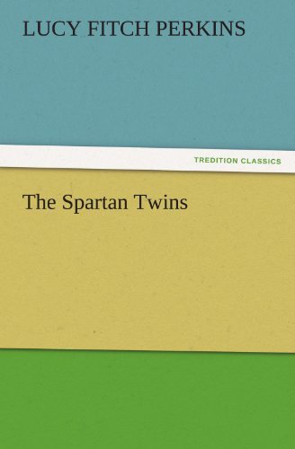 Cover for Lucy Fitch Perkins · The Spartan Twins (Tredition Classics) (Pocketbok) (2011)