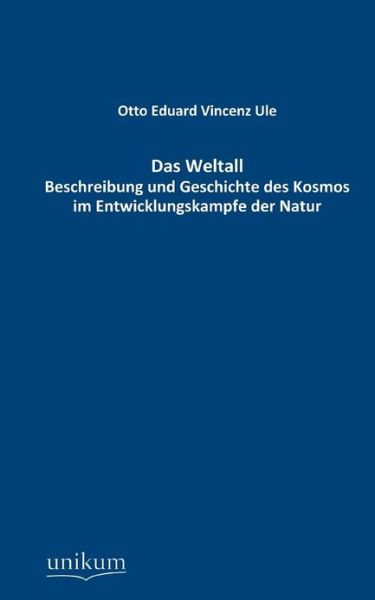 Cover for Otto Eduard Vincenz Ule · Das Weltall (Paperback Book) [German edition] (2012)