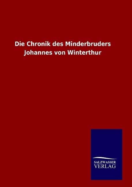 Cover for Ohne Autor · Die Chronik Des Minderbruders Johannes Von Winterthur (Hardcover Book) (2015)