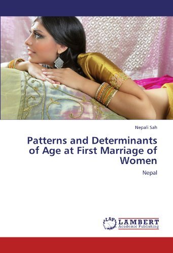 Cover for Nepali Sah · Patterns and Determinants of Age at First Marriage of Women: Nepal (Paperback Book) (2011)