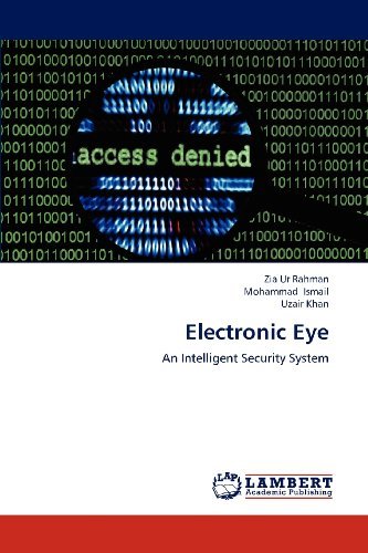 Cover for Uzair Khan · Electronic Eye: an Intelligent Security System (Taschenbuch) (2012)