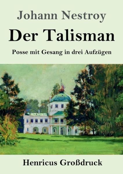 Cover for Johann Nestroy · Der Talisman (Grossdruck) (Paperback Book) (2019)