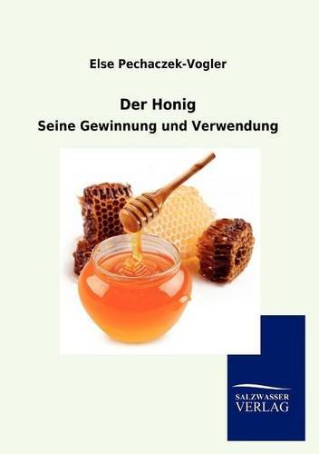 Cover for Else Pechaczek-Vogler · Der Honig (Paperback Book) [German edition] (2012)