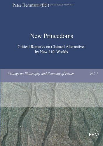 New Princedoms: Critical Remarks on Claimed Alternatives by New Life Worlds - Peter Herrmann - Livros - CT Salzwasser Verlag GmbH & Company KG - 9783867418126 - 30 de novembro de 2012