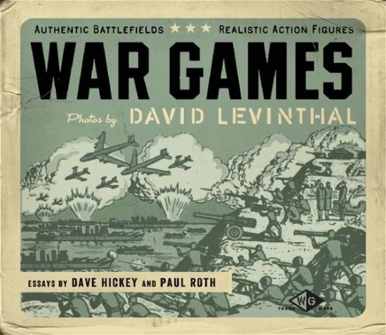 Cover for David Levinthal · War Games (Hardcover Book) (2013)
