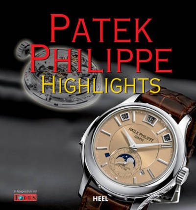 Cover for Herbert James · Patek Philippe Highlights (Hardcover Book) (2010)