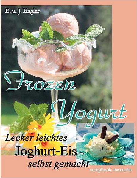 Cover for Janosch Engler · Frozen Yogurt (Paperback Book) [German edition] (2011)