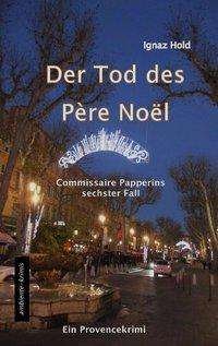 Cover for Hold · Der Tod Des Père Noël (Buch)