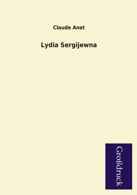 Cover for Claude Anet · Lydia Sergijewna (Paperback Book) [German edition] (2013)