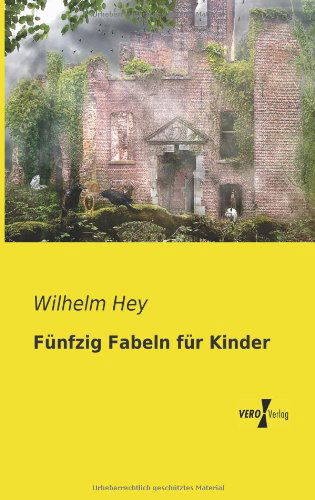 Cover for Wilhelm Hey · Fuenfzig Fabeln Fuer Kinder (Paperback Book) [German edition] (2019)