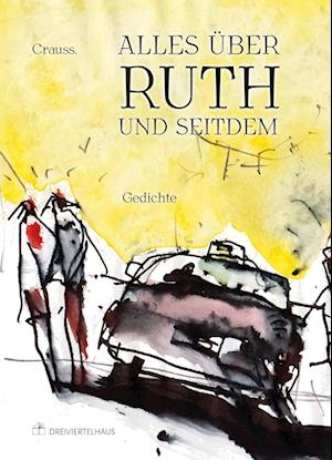 Cover for . Crauss · Alles über Ruth – und seitdem (Book) (2024)