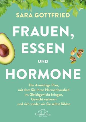 Cover for Sara Gottfried · Frauen, Essen, und Hormone (Book) (2025)