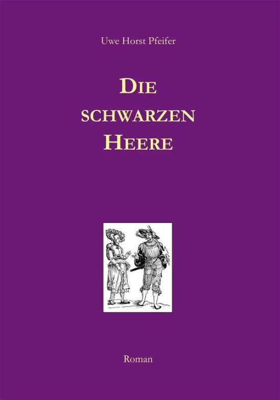 Cover for Pfeifer · Die schwarzen Heere (Buch)