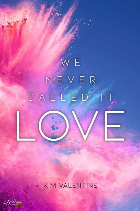 We Never Called It Love - Valentine - Books -  - 9783964438126 - 