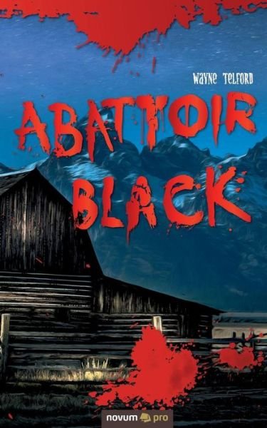 Cover for Wayne Telford · Abattoir Black (Paperback Book) (2019)