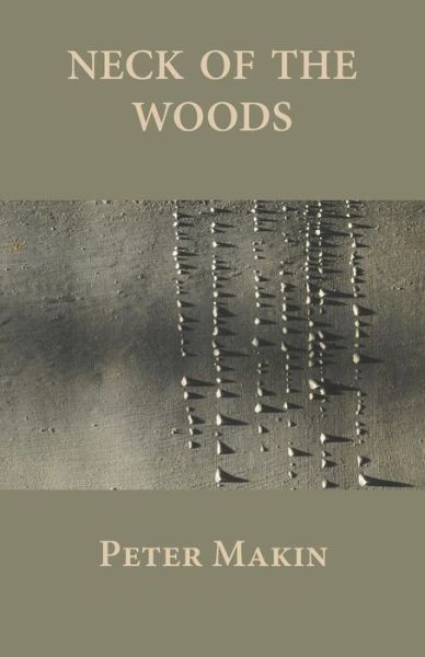 Cover for Peter Makin · Neck of the Woods (Paperback Book) (2015)