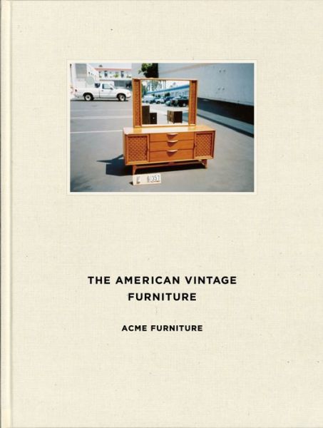 The American Vintage Furniture - ACME Furniture - Books - Two Virgins - 9784908406126 - June 1, 2019