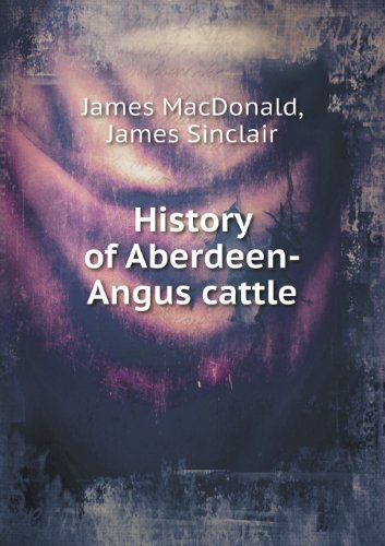 Cover for James Sinclair · History of Aberdeen-angus Cattle (Paperback Book) (2013)