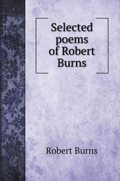 Cover for Robert Burns · Selected poems of Robert Burns (Hardcover bog) (2020)