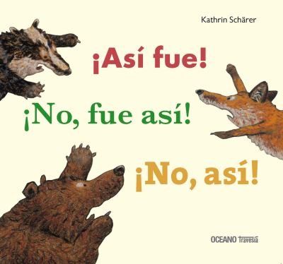 Cover for Kathrin Scharer · !asi Fue! !no, Fue Asi! !no, Asi! (Hardcover Book) (2010)