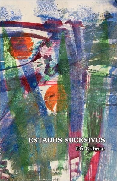 Cover for Efi Cubero · Estados Sucesivos (Taschenbuch) [Spanish edition] (2009)