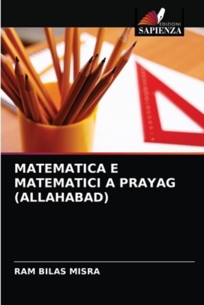 Matematica E Matematici a Prayag - Misra - Other -  - 9786202773126 - February 3, 2021