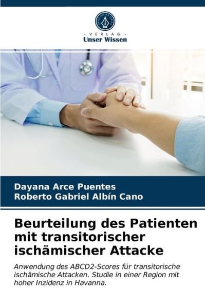 Cover for Dayana Arce Puentes · Beurteilung des Patienten mit transitorischer ischamischer Attacke (Pocketbok) (2021)
